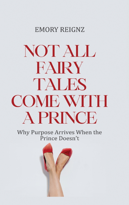 Not All Fairy Tales Come With A Prince