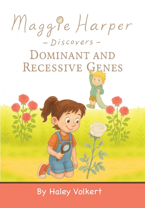 Maggie Harper Discovers Dominant and Recessive Genes