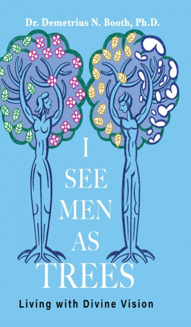 I See Men As Trees