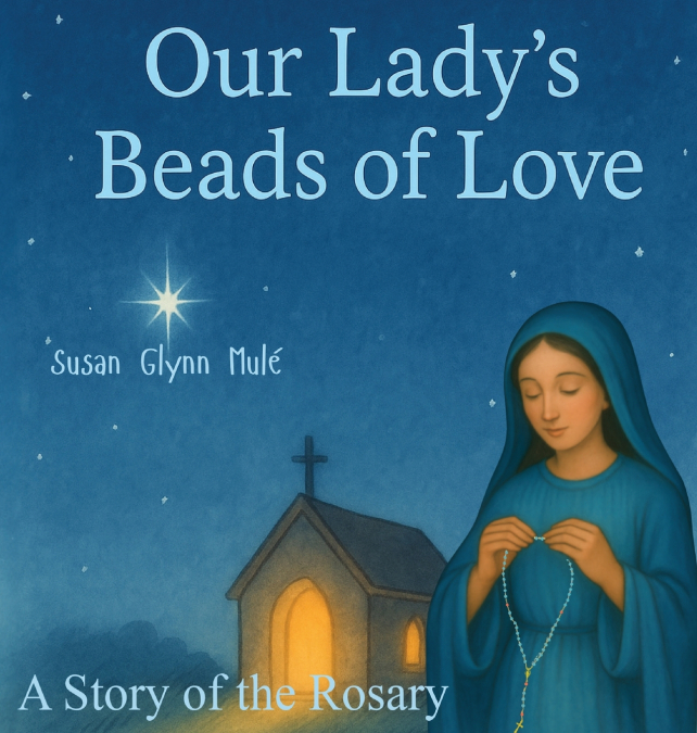 Our Lady’s Beads of Love