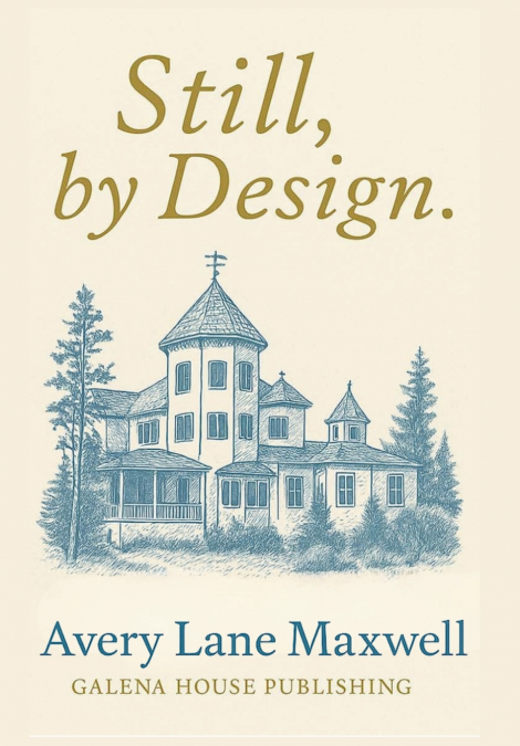 Still, by Design.