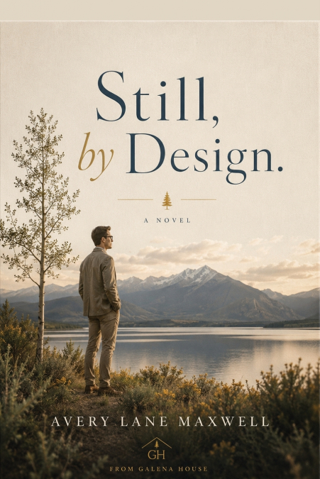 Still, by Design.