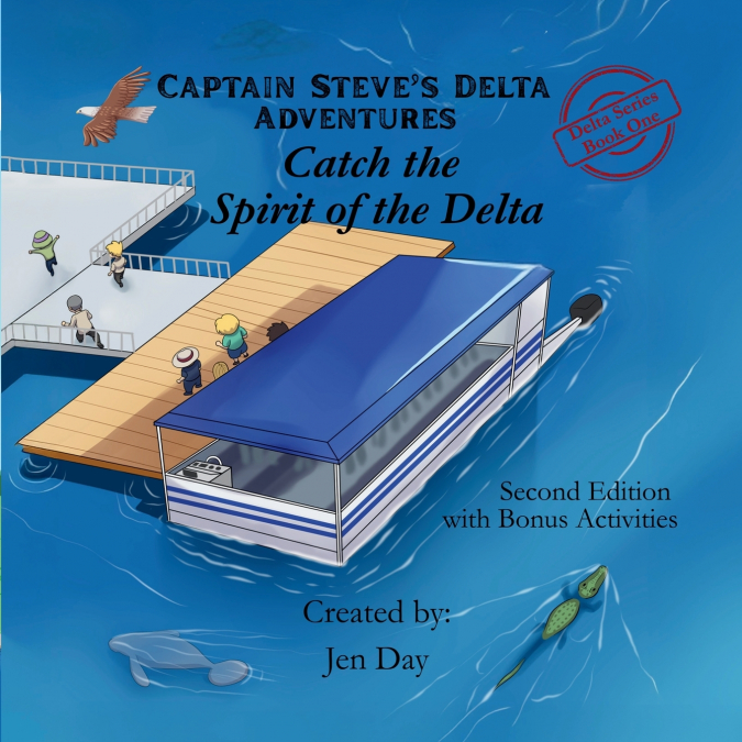 Captain Steve’s Delta Adventures - Catch the Spirit of the Delta