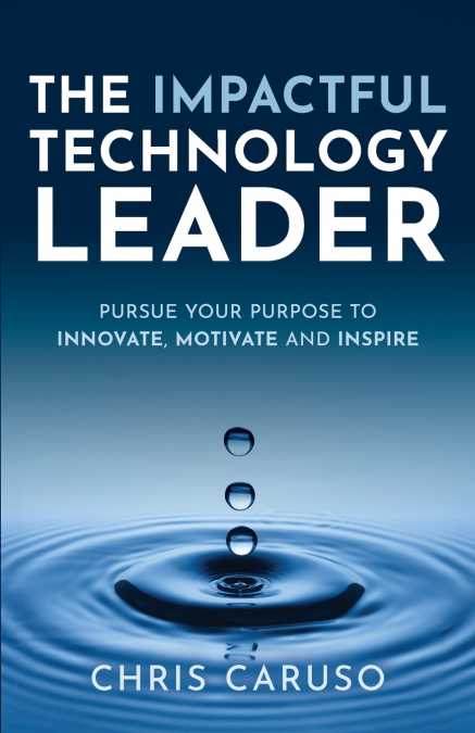 The Impactful Technology Leader