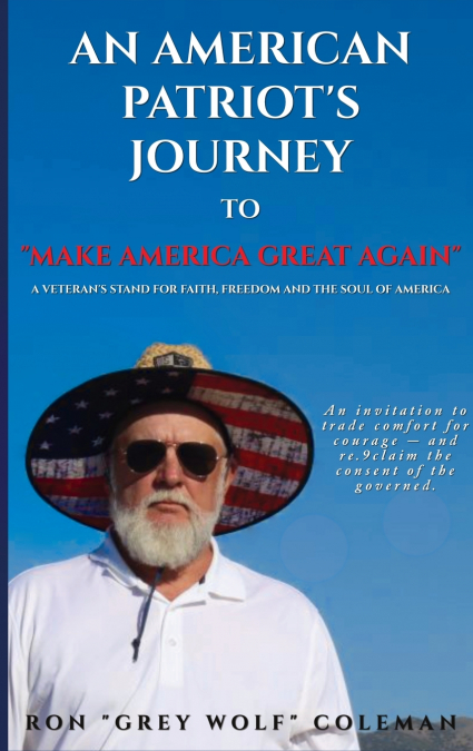 An American Patriot’s Journey to  'Make America Great Again'