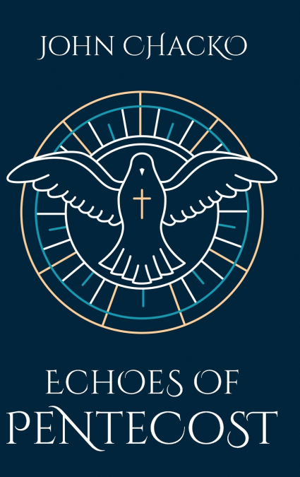 ECHOES OF PENTECOST From the Upper Room to Your Living Room