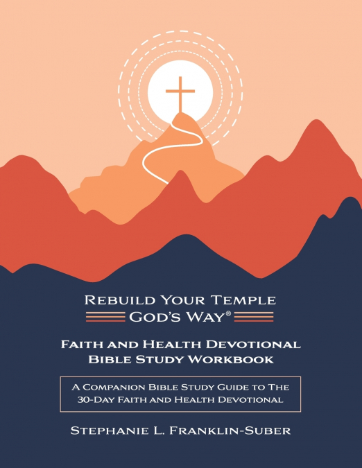 Faith and Health Devotional Bible Study Workbook