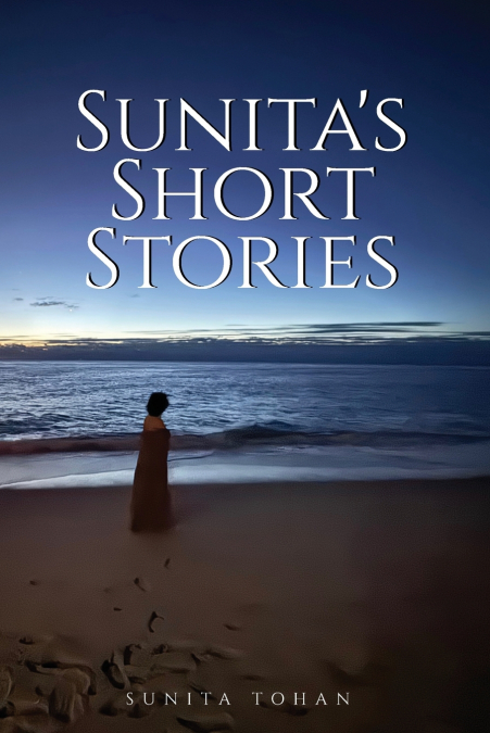 Sunita’s Short Stories