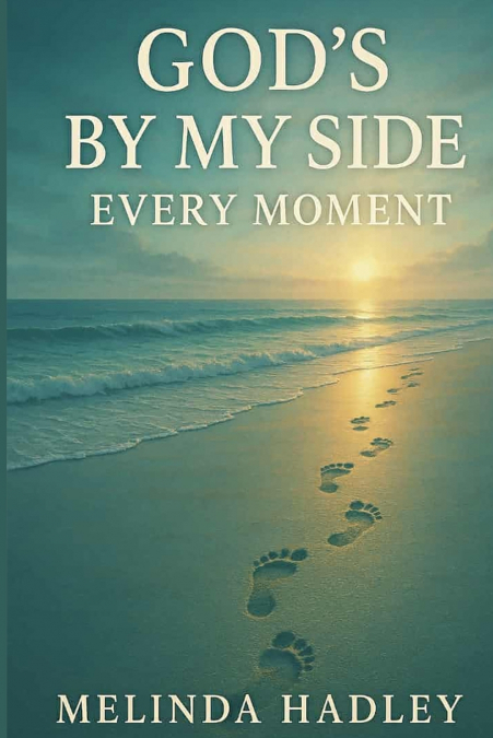 God’s By My Side Every Moment