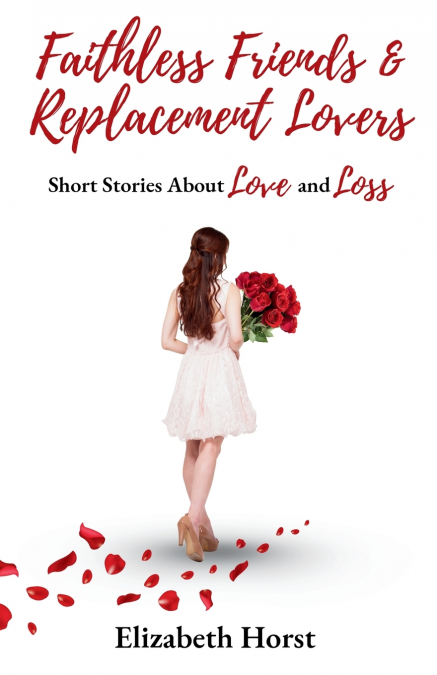 Faithless Friends and Replacement Lovers