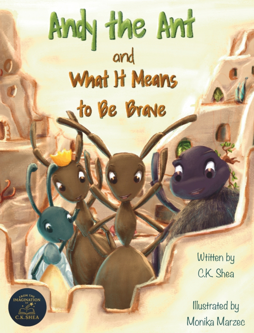 Andy the Ant and What It Means to Be Brave