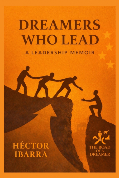 Dreamers Who Lead