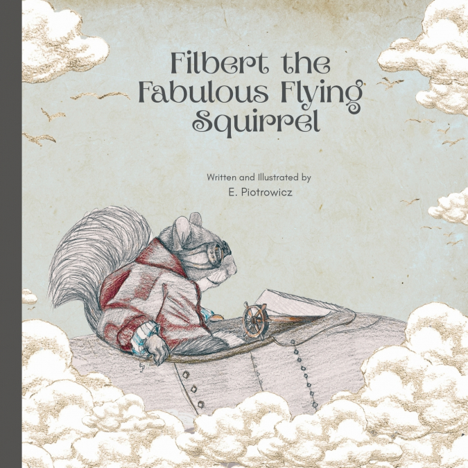 Filbert the Fabulous Flying Squirrel