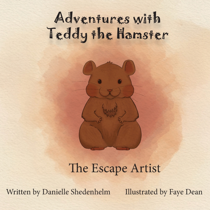 Adventures with Teddy The Hamster