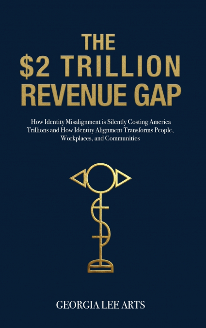 THE $2 TRILLION REVENUE GAP™