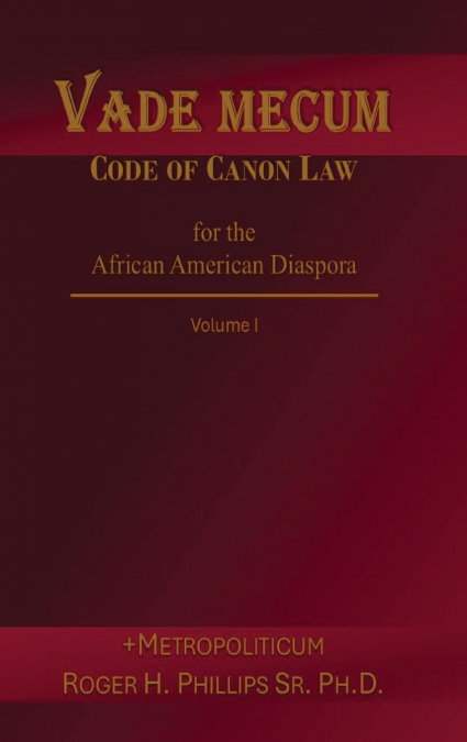 Vade Mecum - Code of Canon Law for the African American Diaspora