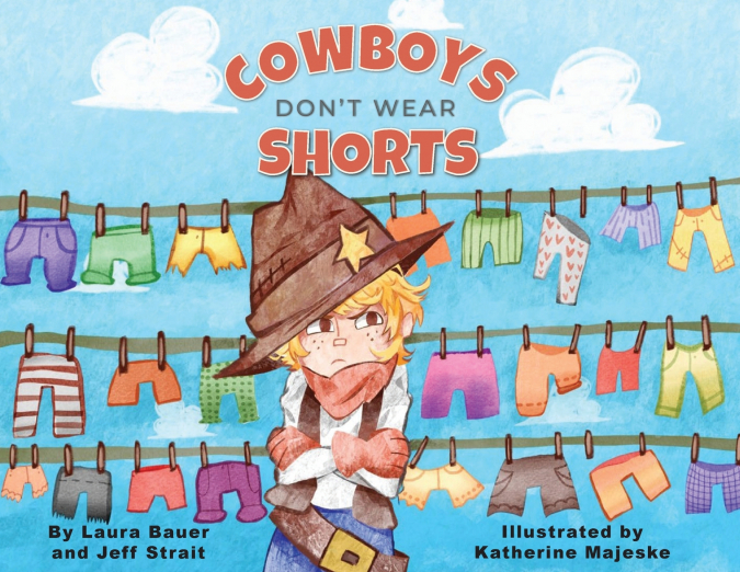 Cowboys Don’t Wear Shorts