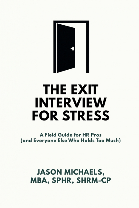 The Exit Interview for Stress