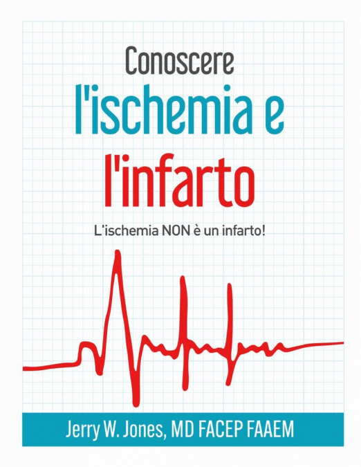 Conoscere l’ischemia e l’infarto - L’ischemia NON è un infarto!
