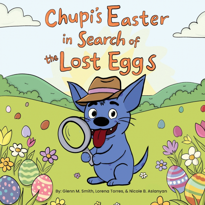 Chupi’s Easter in Search of The Lost Eggs