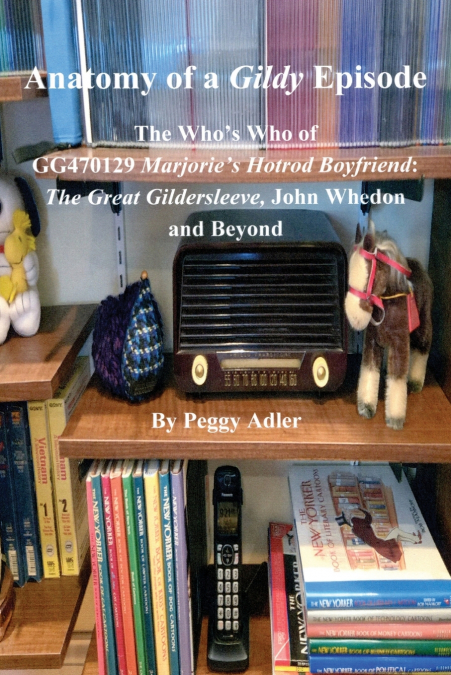 Anatomy of a Gildy Episode - The Who’s Who of GG470129 Marjorie’s Hotrod Boyfriend