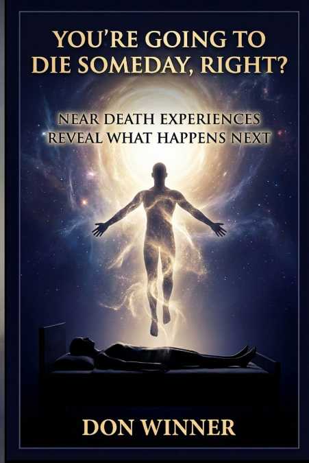 You’re Going To Die Someday, Right?