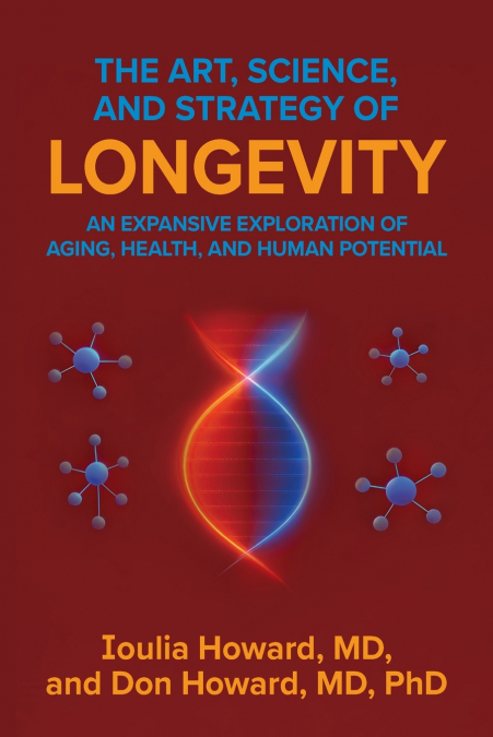 The Art, Science, and Strategy of Longevity