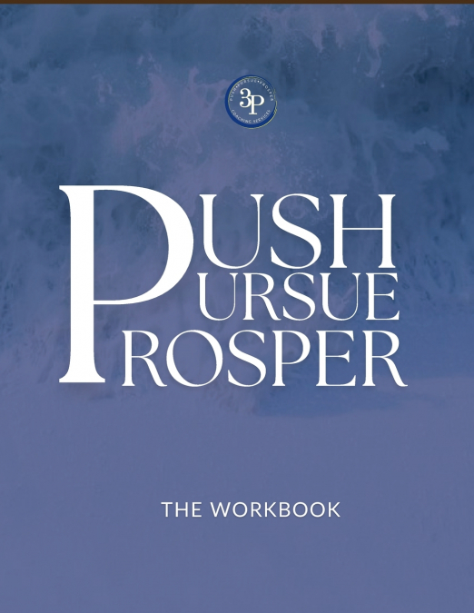 Push, Pursue, Prosper Workbook