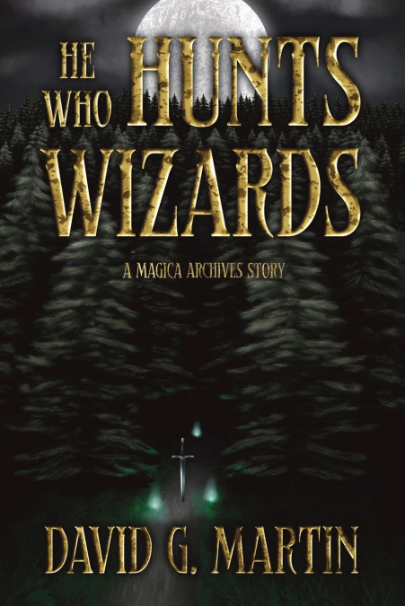 He Who Hunts Wizards