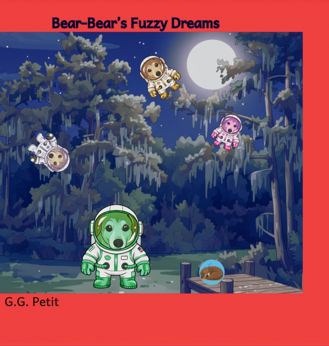 Bear-Bear’s Fuzzy Dreams