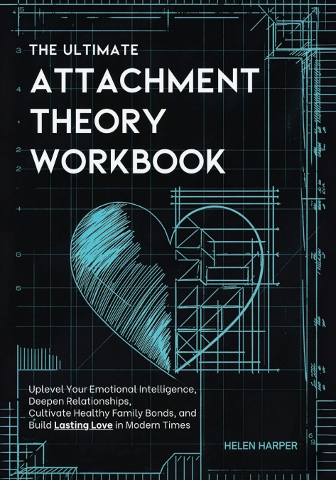 The Ultimate Attachment Theory Workbook