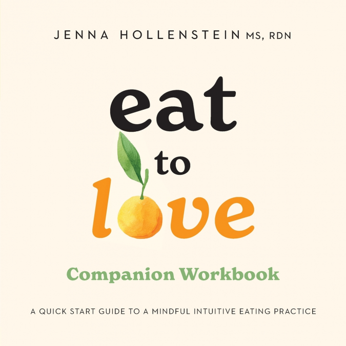 Eat to Love Companion Workbook