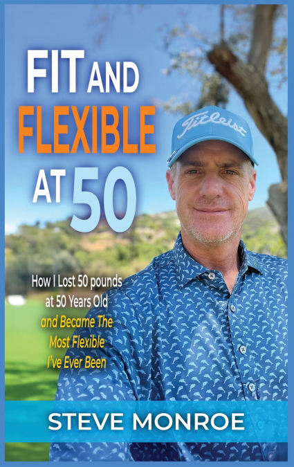 Fit and Flexible at 50