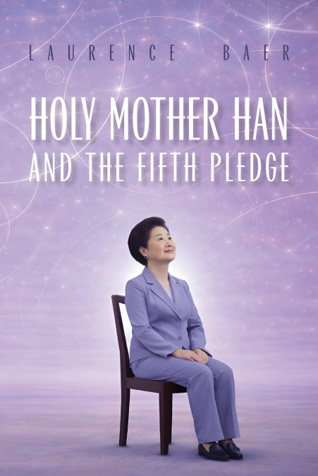 HOLY MOTHER HAN AND THE FIFTH PLEDGE