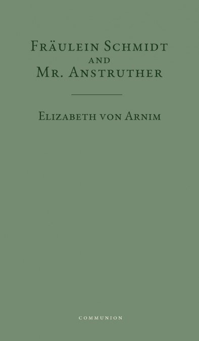 Fräulein Schmidt and Mr. Anstruther