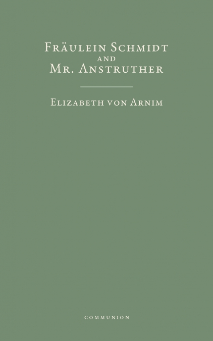 Fräulein Schmidt and Mr. Anstruther