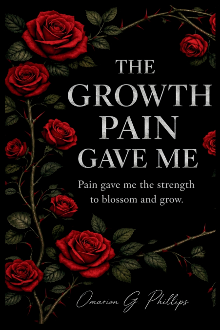 THE GROWTH PAIN GAVE ME