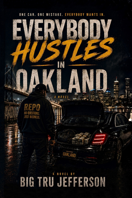 Everybody Hustles In Oakland