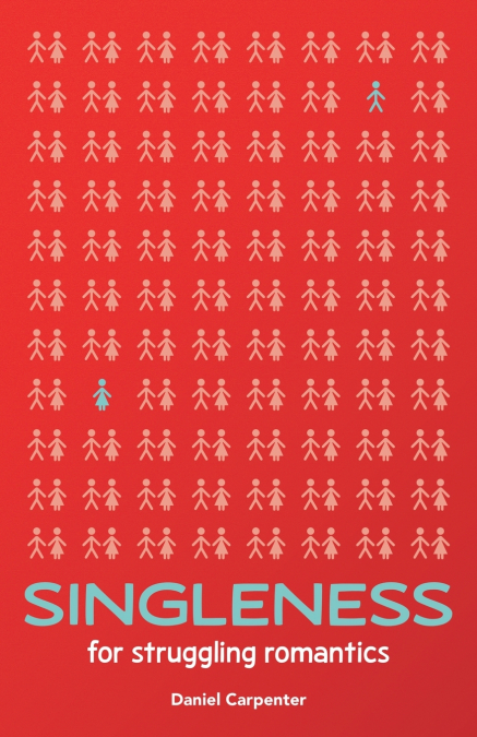 Singleness for Struggling Romantics