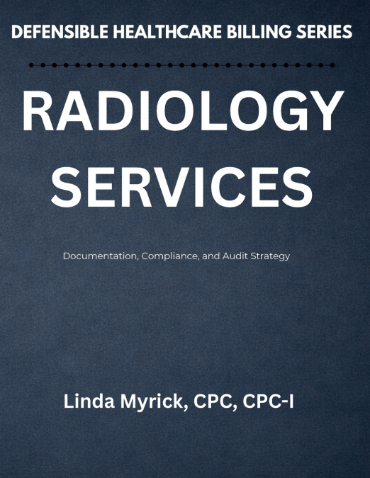 Defensible Healthcare Billing Radiology Services