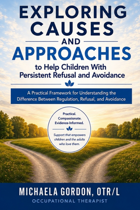 Exploring Causes and Approaches to Help Children with Persistent Refusal and Avoidance