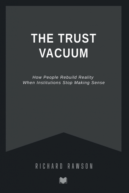 The Trust Vacuum