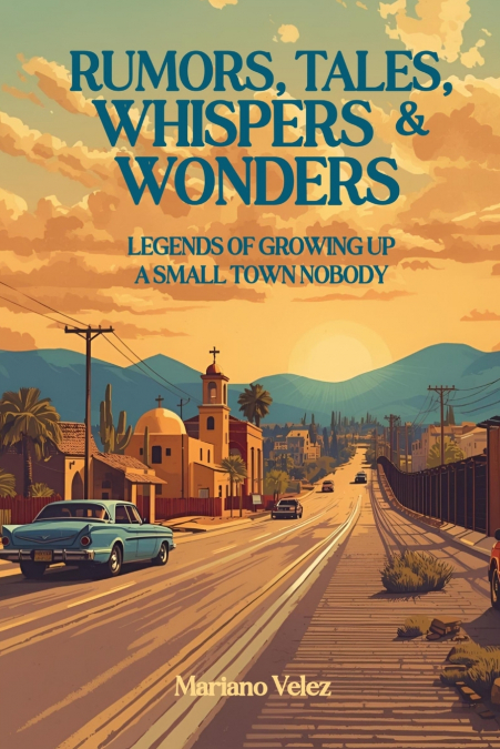 Rumors, Tales, Whispers & Wonders