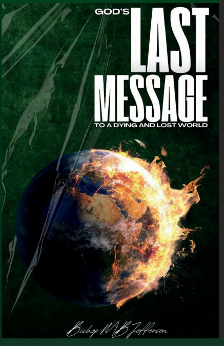 God’s Last Message to a Dying and Lost World