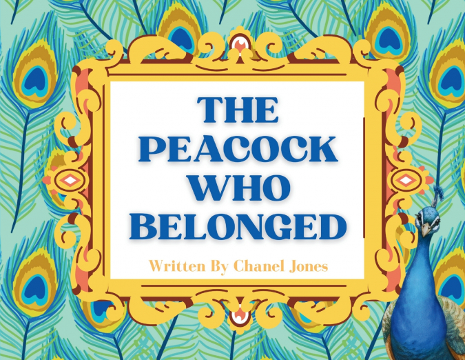 The Peacock Who Belonged