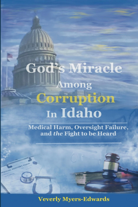 God’s Miracle Among Corruption in Idaho