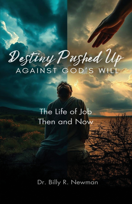 Destiny Pushed Up Against God’s Will