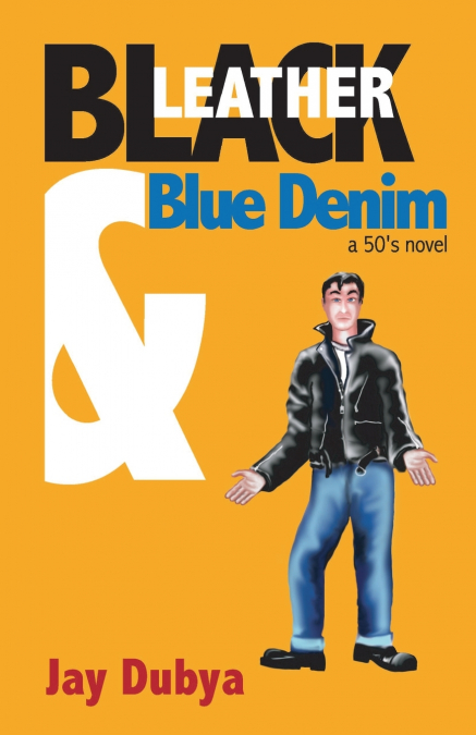 Black Leather & Blue Denim, A ’50s Novel