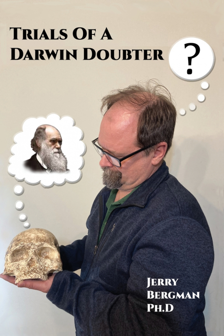 Trials of a Darwin Doubter