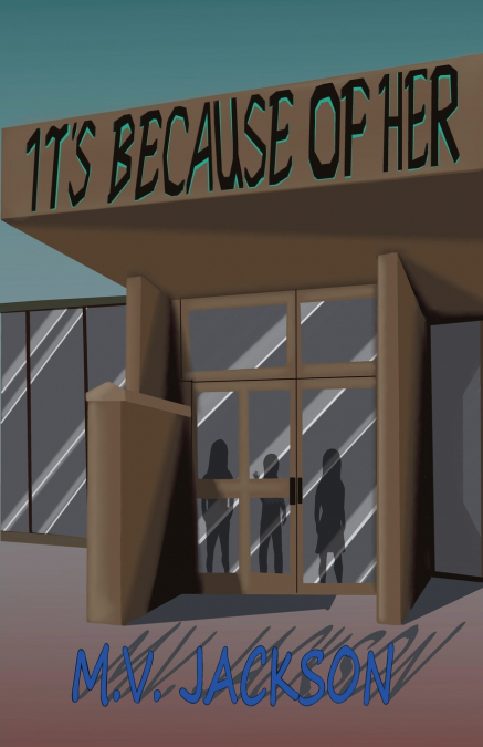 It’s Because Of Her